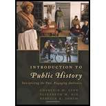 Introduction to Public History: Interpreting the Past, Engaging Audiences