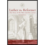 Luther the Reformer: The Story of the Man and His Career