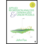 Applied Regression Analysis and Generalized Linear Models