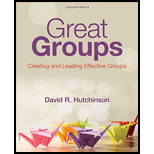 Great Groups: Creating and Leading Effective Groups