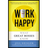 Work Happy: What Great Bosses Know