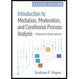 Introduction to Mediation, Moderation, and Conditional Process Analysis