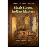 Black Slaves, Indian Masters: Slavery, Emancipation, and Citizenship in the Native American South