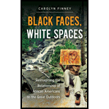 Black Faces, White Spaces: Reimagining the Relationship of African Americans to the Great Outdoors