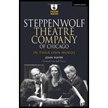 Steppenwolf Theatre Company of Chicago: In Their Own Words (Theatre Makers)