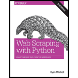 Web Scraping with Python: Collecting More Data from the Modern Web