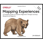 Mapping Experiences: A Complete Guide to Customer Alignment Through Journeys, Blueprints, and Diagrams