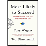 Most Likely to Succeed: Preparing Our Kids for the Innovation Era