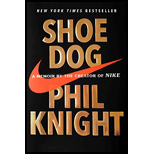 Shoe Dog: A Memoir by the Creator of Nike