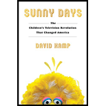 Sunny Days: The Children's Television Revolution That Changed America