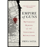 Empire of Guns: The Violent Making of the Industrial Revolution
