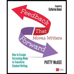 Feedback That Moves Writers Forward: How to Escape Correcting Mode to Transform Student Writing