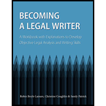 Becoming a Legal Writer: A Workbook with Explanations to Develop Objective Legal Analysis and Writing Skills