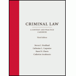 Criminal Law: A Context and Practice Casebook, Third Edition