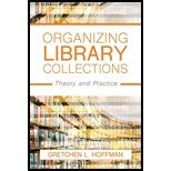 Organizing Library Collections: Theory and Practice
