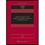 Dispute Resolution: Negotiation, Mediation, Arbitration, and Other Processes