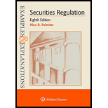 Securities Regulation: Examples and Explanations