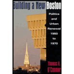 Building a New Boston : Politics and Urban Renewal, 1950-1970