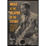 Music Is the Weapon of the Future : Fifty Years of African Popular Music