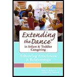 Extending the Dance in Infant and Toddler Caregiving: Enhancing Attachment and Relationships