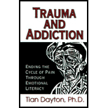 Trauma and Addiction: Ending the Cycle of Pain Through Emotional Literacy