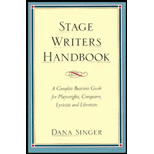 Stage Writers Handbook : A Complete Business Guide for Playwrights, Composers, Lyricists, and Librettists