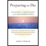 Preparing to Die: Practical Advice and Spiritual Wisdom from the Tibetan Buddhist Tradition