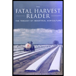 Fatal Harvest Reader : Tragedy of Industrial Agriculture