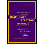 Healthcare Strategic Planning : Approaches for the 21st Century