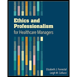 Ethics and Professionalism for Healthcare Managers