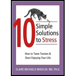 10 Simple Solutions to Stress : How to Tame Tension and Start Enjoying Your Life