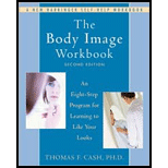 Body Image: An Eight-Step Program for Learning to Like Your Looks - Workbook