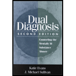 Dual Diagnosis : Counseling the Mentally Ill Substance Abuser