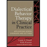 Dialectical Behavior Therapy in Clinical Practice: Applications across Disorders and Settings