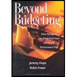 Beyond Budgeting: How Managers Can Break Free from the Annual Performance Trap