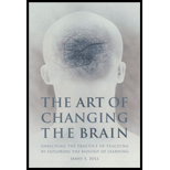 Art of Changing the Brain: Enriching Teaching by Exploring the Biology of Learning