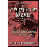 St. Valentine's Day Massacre : Untold Story of the Gangland Bloodbath That Brought Down Al Capone