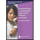 Communication and Management Skills for the Pharmacy Technician