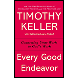Every Good Endeavor: Connecting Your Work to God's Work