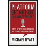 Platform: Get Noticed in a Noisy World