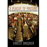 Plague of Prisons: The Epidemiology of Mass Incarceration in America