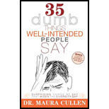 35 Dumb Things Well-Intended People Say: Surprising Things We Say That Widen the Diversity Gap
