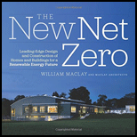 New Net Zero: Leading-Edge Design and Construction of Homes and Buildings for a Renewable Energy Future