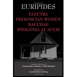 Electra, Phoenician Women, Bacchae, and Iphigenia at Aulis