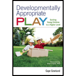 Developmentally Appropriate Play: Guiding Young Children to a Higher Level