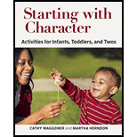Starting with Character: Activities for Infants, Toddlers, and Twos