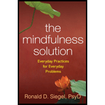 Mindfulness Solution: Everyday Practices for Everyday Problems