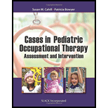 Cases in Pediatric Occupational Therapy: Assessment and Intervention