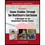 Case Studies Through the Health Care Continuum: A Workbook for the Occupational Therapy Student