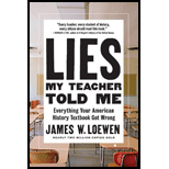 Lies My Teacher Told Me: Everything Your American History Textbook Got Wrong